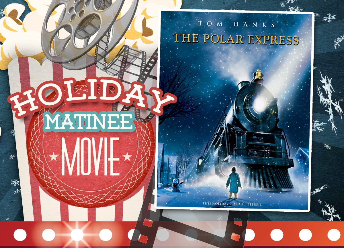 HOLIDAY MATINEE MOVIE The Polar Express Calendar Ohio County