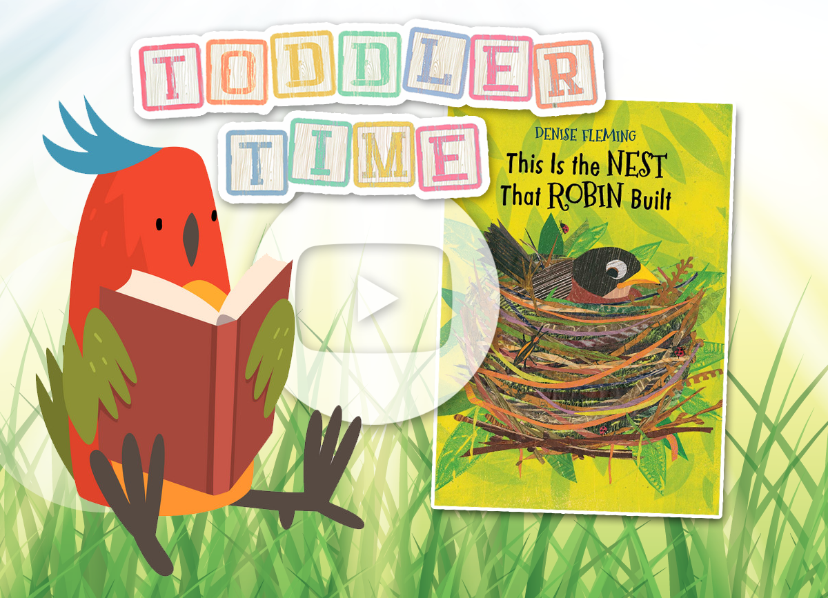 OCPL KIDS ONLINE: Toddler Time This Is The Nest That Robin Built
