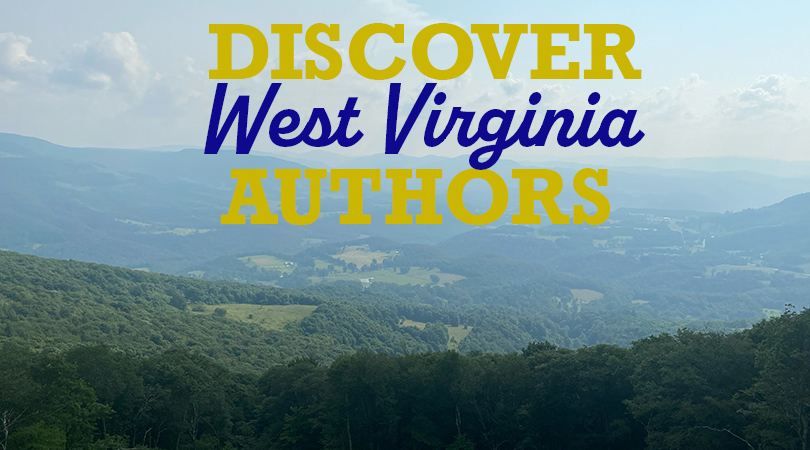 Discover West Virginia Authors at the OCPL > News | Ohio County Public ...