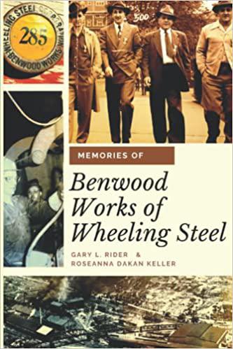 Memories Of The Benwood Works Of Wheeling Steel | Calendar | Ohio ...