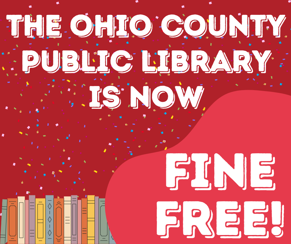 Ohio County Public Library is Officially Fine Free!