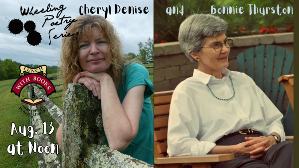 Wheeling Poetry Series Presents: Bonnie Thurston & Cheryl  Denise