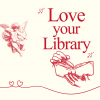 Love Your Library for Valentine's Day