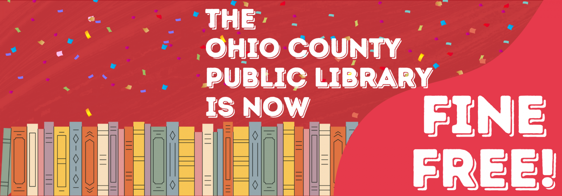 The Ohio County Public Library is Fine Free!